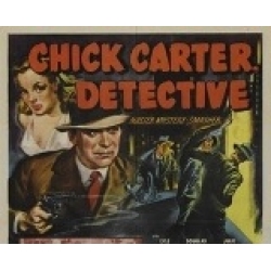 CHICK CARTER, DETECTIVE, 15 CHAPTER SERIAL, 1946 CHICK CARTER, DETECTIVE, 15 CHAPTER SERIAL, 1946